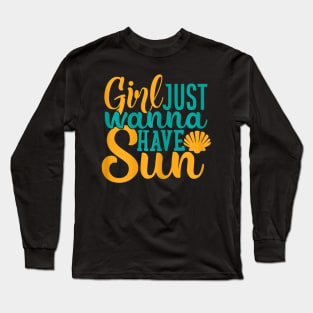 s S JUST WANNA HAVE SUN Summer Long Sleeve T-Shirt